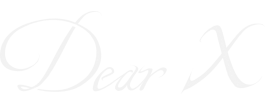 Dear X
